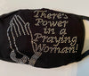 Christian There’s Power In A Praying Woman Rhinestone Bling Face Mask
